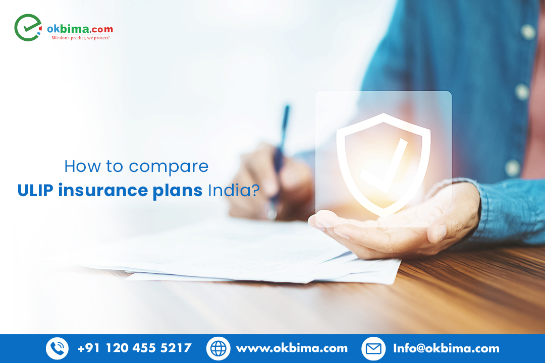 How To Compare ULIP Insurance Plans India?